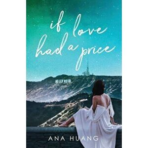 If Love Had a Price, Paperback - Ana Huang imagine