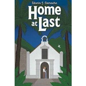 Home at Last, Paperback - Edwin J. Camacho imagine