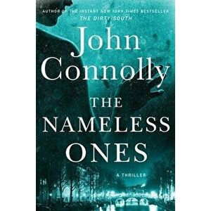 The Nameless Ones, 19: A Thriller, Hardcover - John Connolly imagine