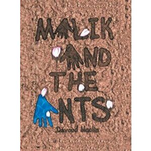Malik And The Ants, Hardcover - Davoud Maclin imagine