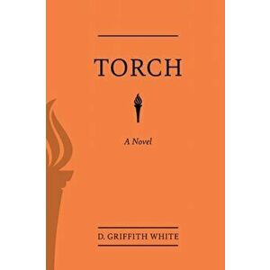 Torch, Paperback - D. Griffith White imagine