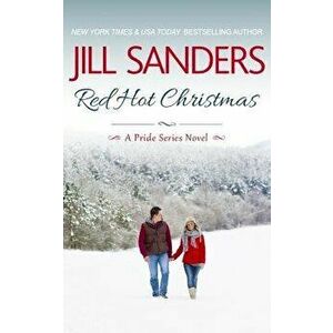 Red Hot Christmas, Paperback - Jill Sanders imagine
