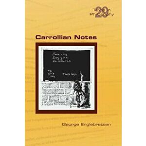 Carrollian Notes, Paperback - George Englebretsen imagine