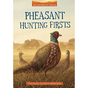 Pheasant Hunting Firsts, Hardcover - Art Coulson imagine