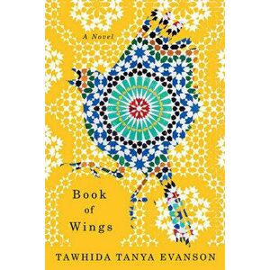 Book of Wings, Paperback - Tawhida Tanya Evanson imagine