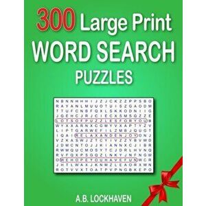 300 Large Print Word Search Puzzles, Paperback - A. B. Lockhaven imagine