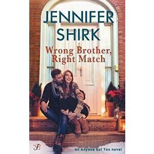 Wrong Brother, Right Match, Paperback - Jennifer Shirk imagine