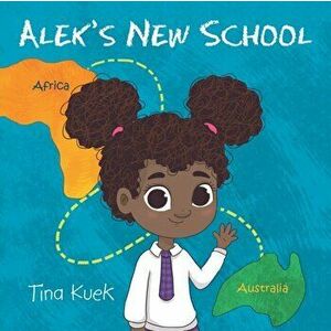 Alek's New School, Paperback - Tina Kuek imagine