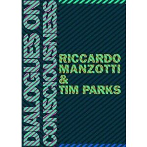Dialogues on Consciousness, Paperback - Ricardo Manzotti imagine