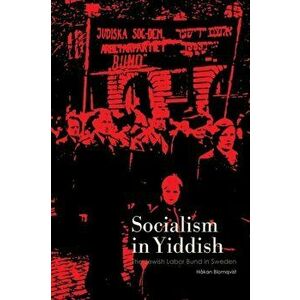Socialism in Yiddish, Paperback - Håkan Blomqvist imagine