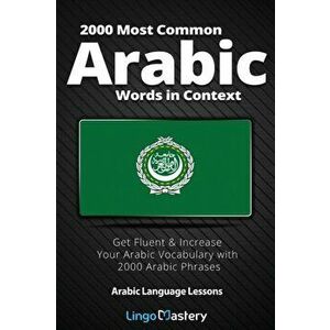 2000 Most Common Arabic Words in Context: Get Fluent & Increase Your Arabic Vocabulary with 2000 Arabic Phrases - *** imagine