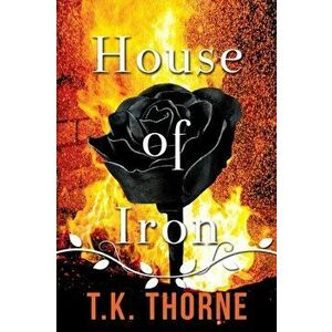House of Iron, Paperback - T. K. Thorne imagine