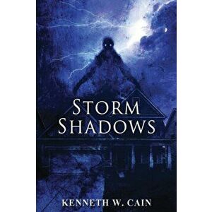 Storm Shadows, Paperback - Kenneth W. Cain imagine