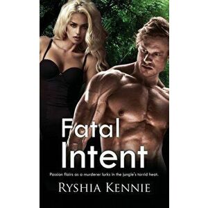 Fatal Intent, Paperback - Ryshia Kennie imagine