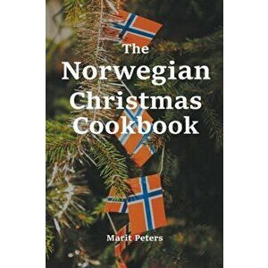 The Norwegian Christmas Cookbook, Paperback - Marit Peters imagine