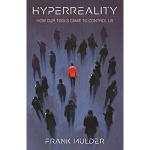 Hyperreality, Paperback - Frank Mulder imagine
