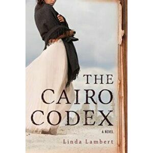 The Cairo Codex, Paperback - Linda Lambert imagine
