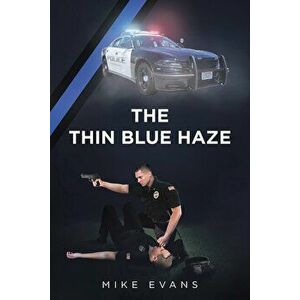 The Thin Blue Haze, Paperback - Mike Evans imagine