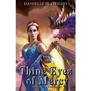 Thine Eyes of Mercy, Paperback - Danielle M. Orsino imagine