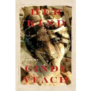 Her Kind, Paperback - Cindy Veach imagine