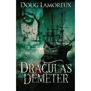 Dracula's Demeter, Paperback - Doug Lamoreux imagine