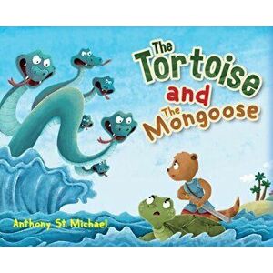 The Tortoise and The Mongoose, Hardcover - Anthony St Michael imagine