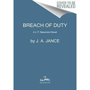 Breach of Duty: A J. P. Beaumont Novel, Paperback - J. A. Jance imagine