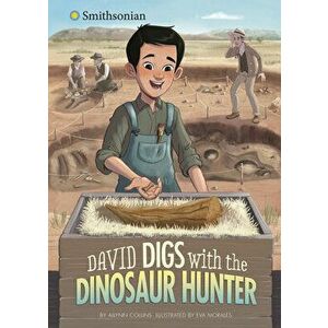 David Digs with the Dinosaur Hunter, Hardcover - Ailynn Collins imagine