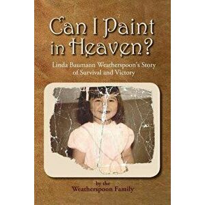 Can I Paint in Heaven?, Paperback - *** imagine