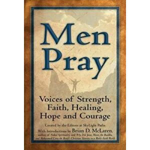 Men Pray: Voices of Strength, Faith, Healing, Hope and Courage, Paperback - *** imagine
