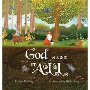 God Made It All, Hardcover - Ruthie Godfrey imagine