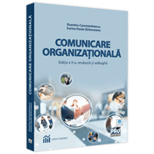 Comunicare organizationala. Editia a II-a, revazuta si adaugita - Dumitru Constantinescu, Sorina Raula Gîrboveanu imagine