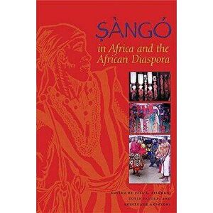 Sàngó in Africa and the African Diaspora, Paperback - Joel E. Tishken imagine