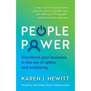 People Power: Transform your business in the era of safety and wellbeing, Paperback - Karen J. Hewitt imagine