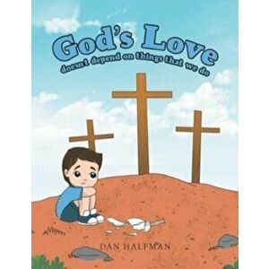 God's Love, Paperback - Dan Halfman imagine