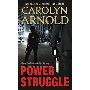 Power Struggle: An absolutely chilling mystery packed with heart-pounding suspense, Paperback - Carolyn Arnold imagine