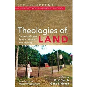Theologies of Land, Paperback - Khiok-Khng Yeo imagine