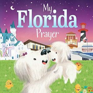 My Florida Prayer, Board book - Karen Calderon imagine