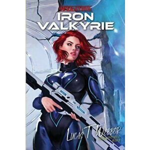 Operation Iron Valkyrie, Paperback - Lucas T. Webber imagine