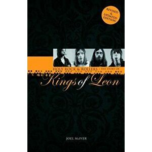 Holy Rock 'n' Rollers: The Story of Kings of Leon, Paperback - Joel McIver imagine
