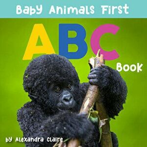 Baby Animals First ABC Book, 2, Board book - Alexandra Claire imagine