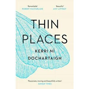 Thin Places. Main, Paperback - Kerri ni Dochartaigh imagine