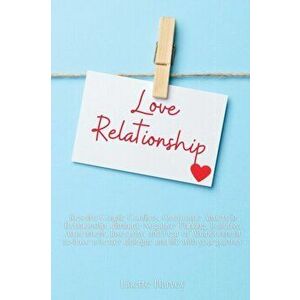 Love Relationship: Resolve Couple Conflicts, Overcome Anxiety in Relationship, eliminate Negative Thinking, Jealousy, Attachment, Insecur - *** imagine