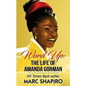 Word Up: The Life of Amanda Gorman, Paperback - Marc Shapiro imagine