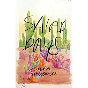 Salad Days, Paperback - Laura Theobald imagine