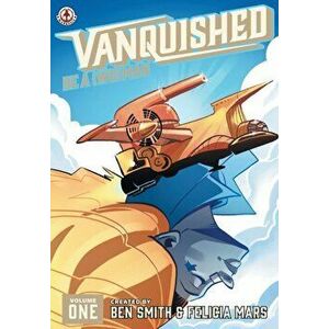 Vanquished: Be a (Wo)man - Volume 1, Paperback - Ben Smith imagine