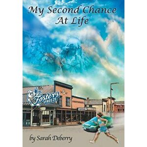 My Second Chance At Life, Hardcover - Sarah Deberry imagine