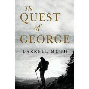 The Quest of George, Paperback - Darrell Muth imagine