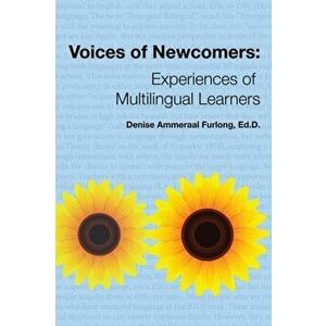 Voices of Newcomers, Paperback - Denise Ammeraal Furlong imagine