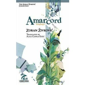 Amarcord, Paperback - Zoran Zivkovic imagine